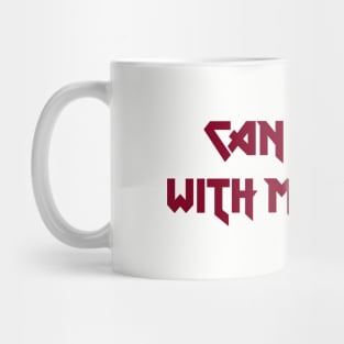 Can I Play With Madness, burgundy Mug